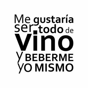ME GUSTARÍA SER TODO DE VINO PLAZA