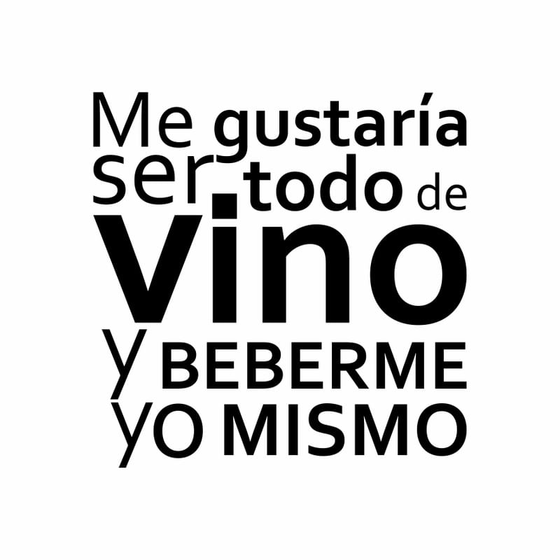 ME GUSTARÍA SER TODO DE VINO PLAZA