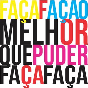 FAÇA O MELHOR QUE PUDER