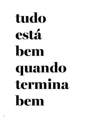 TUDO ESTÁ BEM QUANDO TERMINA BEM