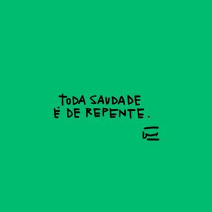 TODA SAUDADE