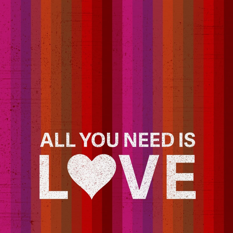 ALL YOU NEED IS L-O-V-E