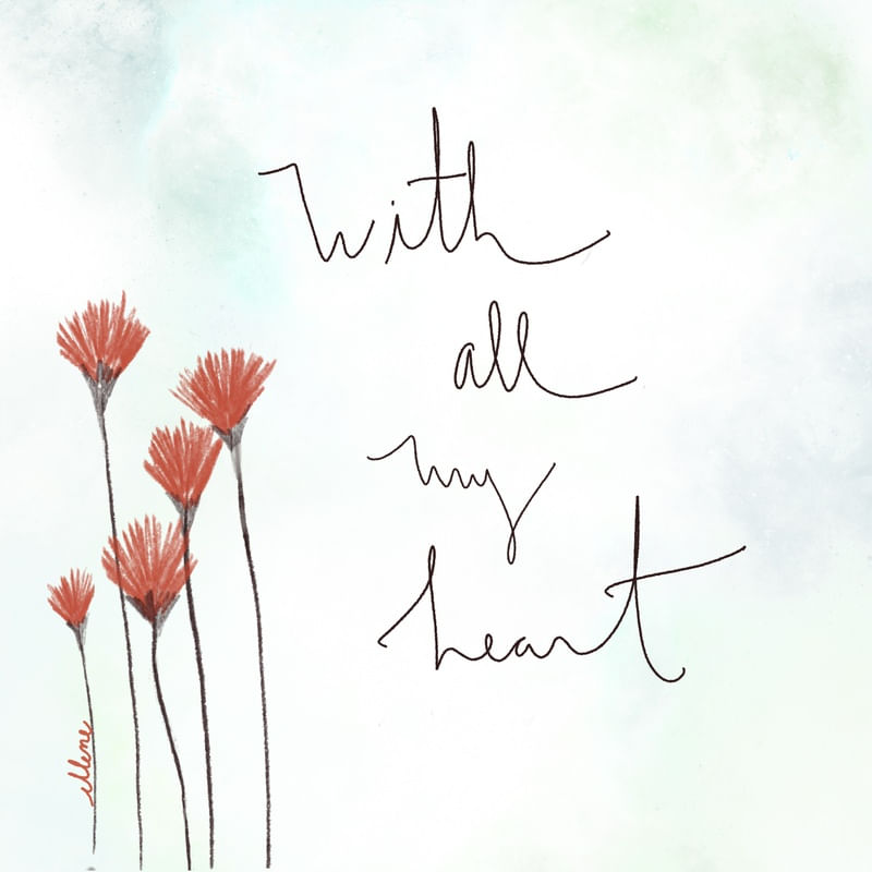 WITH ALL HEART