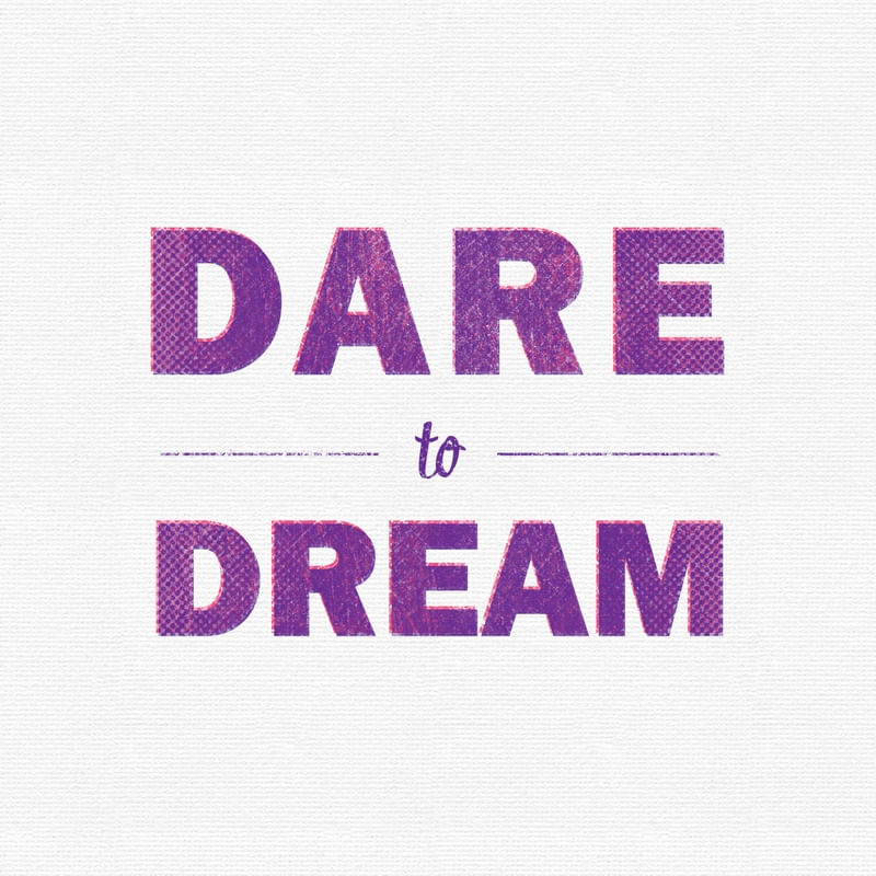 DARE TO DREAM 2