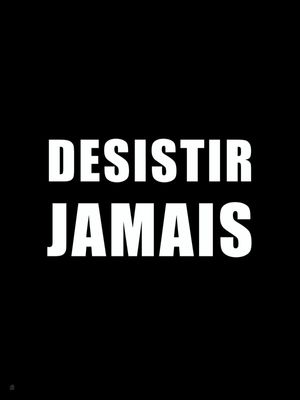 DESISTIR JAMAIS 20 N
