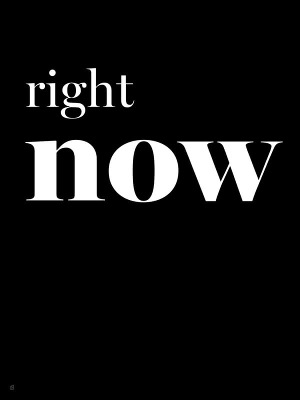 RIGHT NOW 20 N