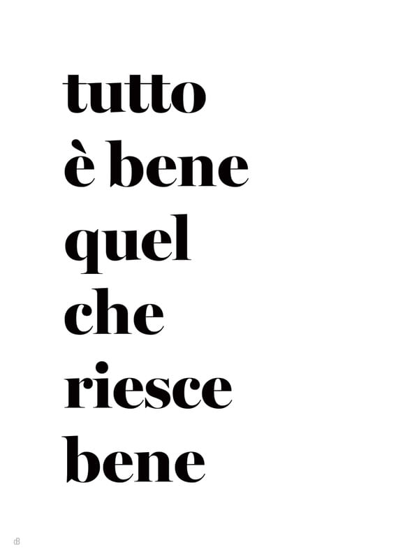 TUTTO È BENE QUEL CHE RIESCE BENE