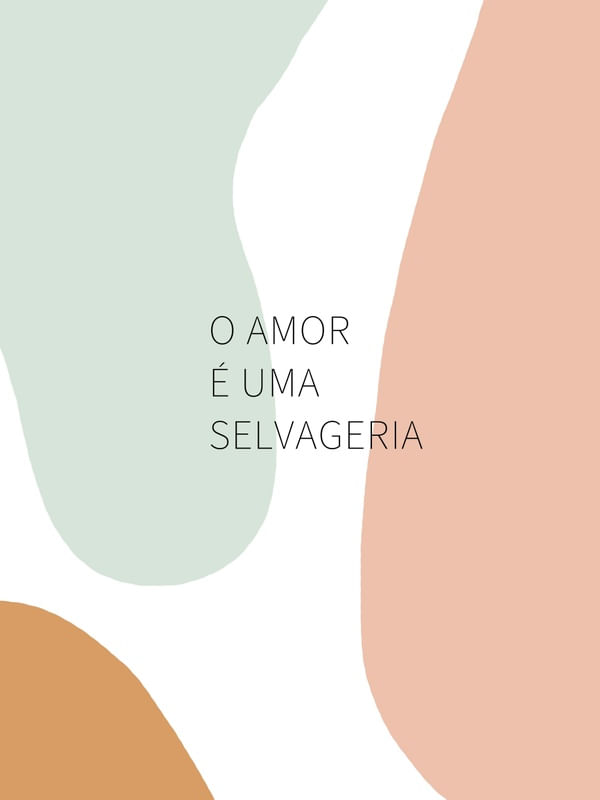O AMOR É UMA SELVAGERIA
