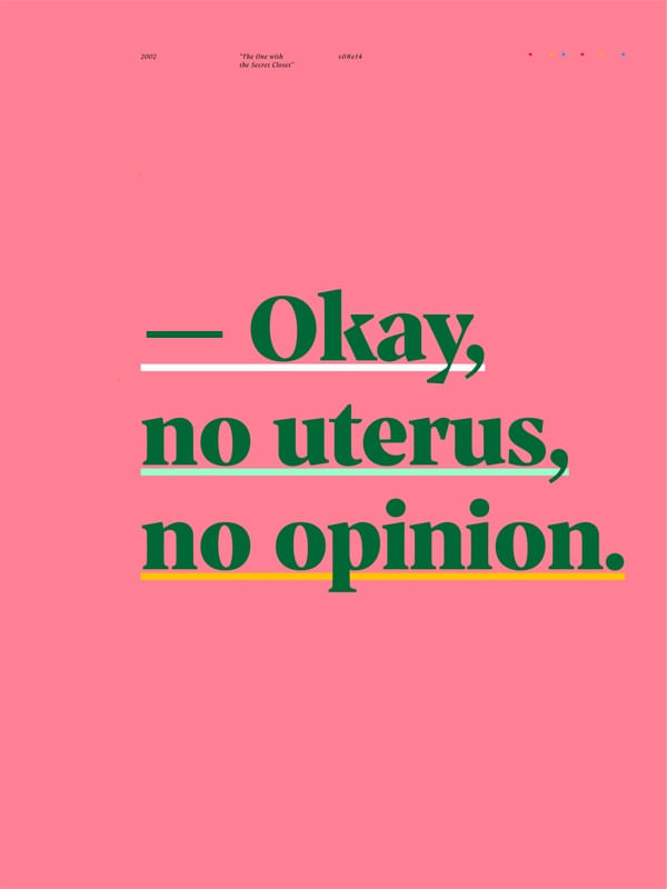 FRIENDS - NO UTERUS, NO OPINION