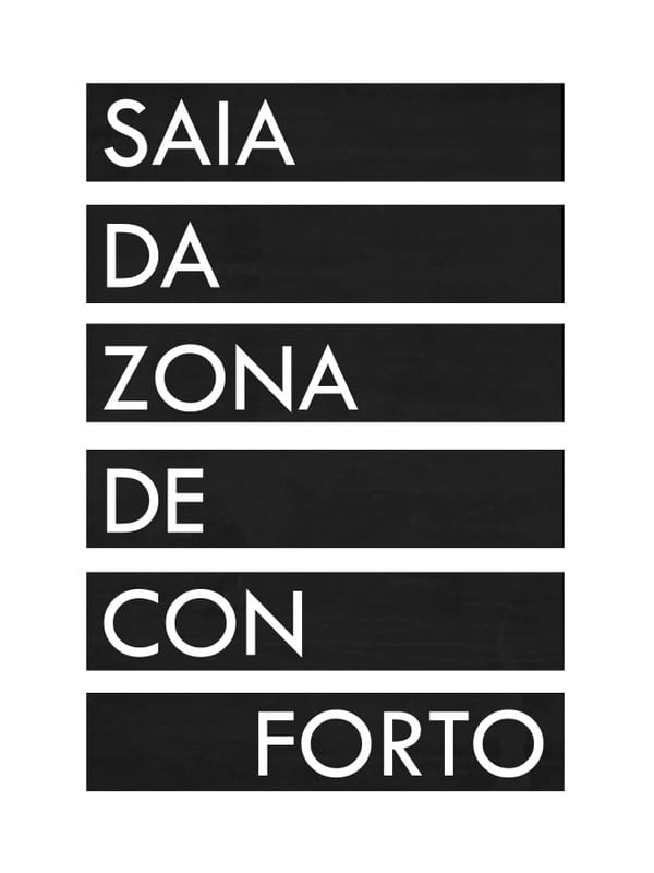 SAI DA ZONA DE CONFORTO