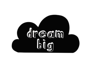 DREAM BIG CLOUD II