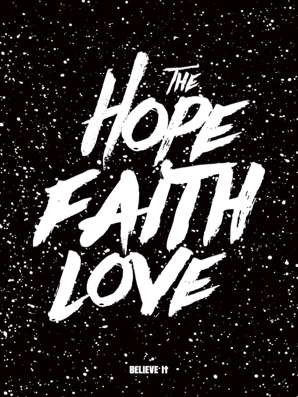 THE HOPE, FAITH AND LOVE K
