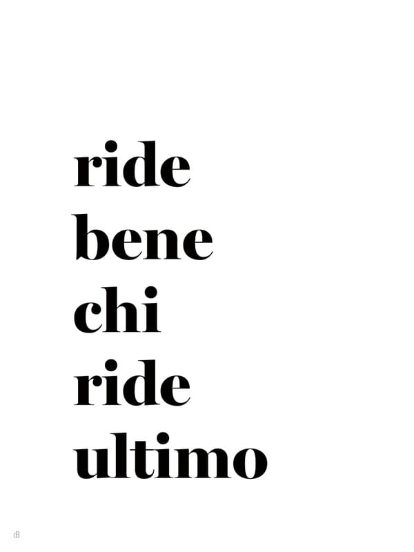 RIDE BENE CHI RIDE ULTIMO