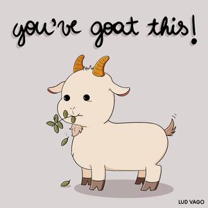 YOU'VE GOAT THIS