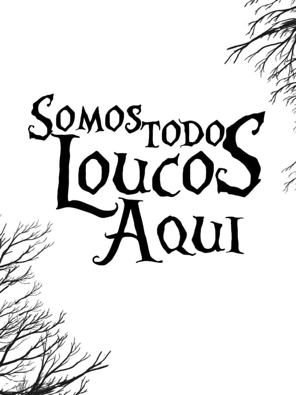 SOMOS TODOS LOUCOS WHITE