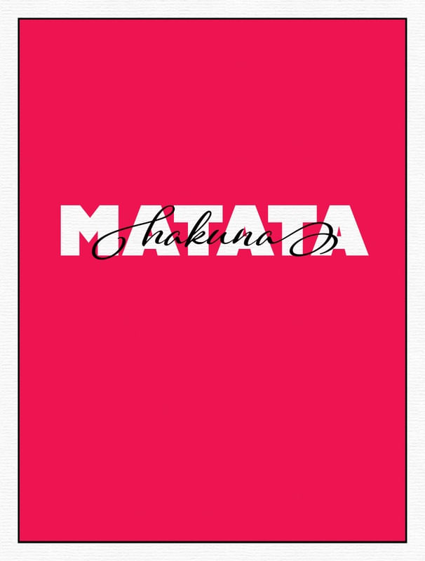 HAKUNA MATATA 02