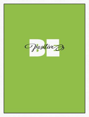 BE POSITIVE 02