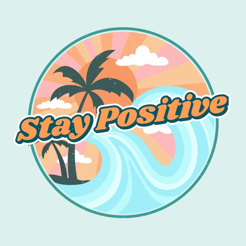 STAY POSITIVE VSCO