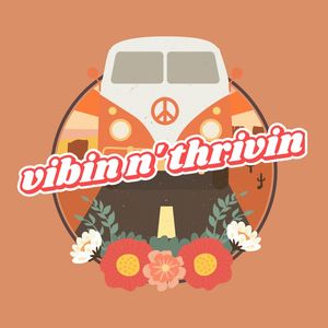 VIBIN N' THRIVIN