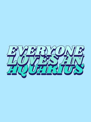 I AM AQUARIUS