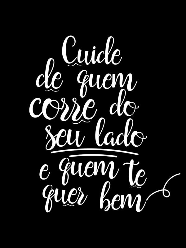 CUIDE DE QUEM CORRE DO SEU LADO BLACK