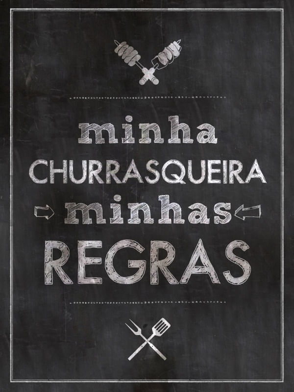 MINHA CHURRASQUEIRA, MINHAS REGRAS (RETRATO)