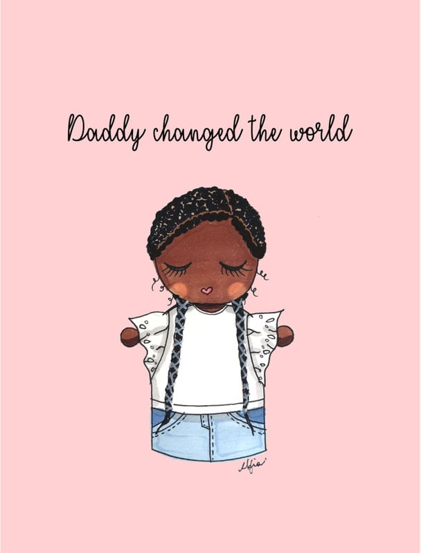 DADDY CHANGED THE WORLD I
