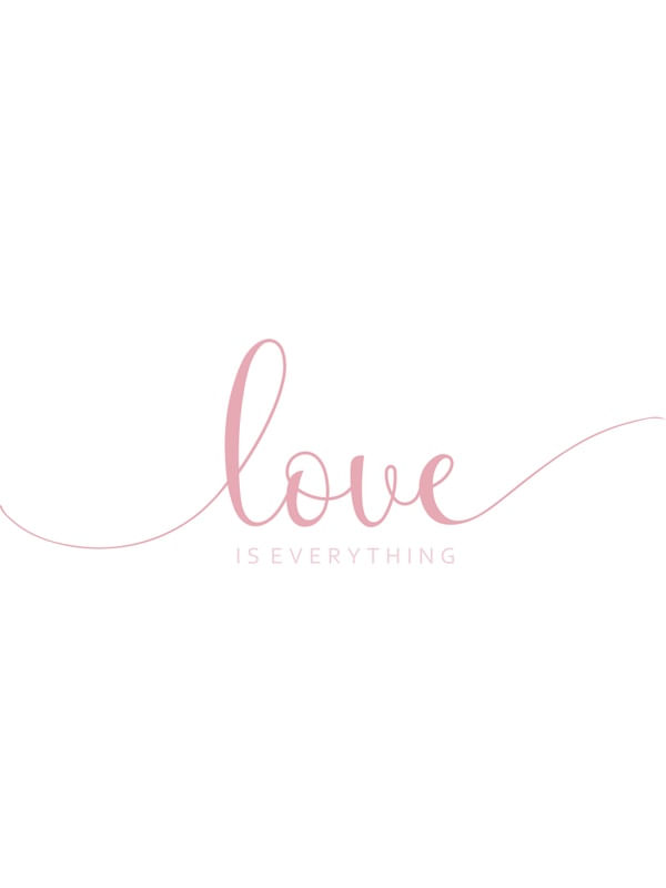 LOVE IS EVERTHING
