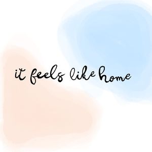 IT FEELS LIKE HOME #2