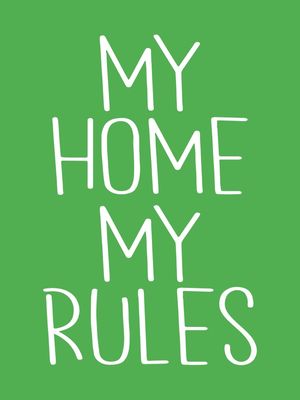MY HOME MY RULES COM FUNDO VERDE