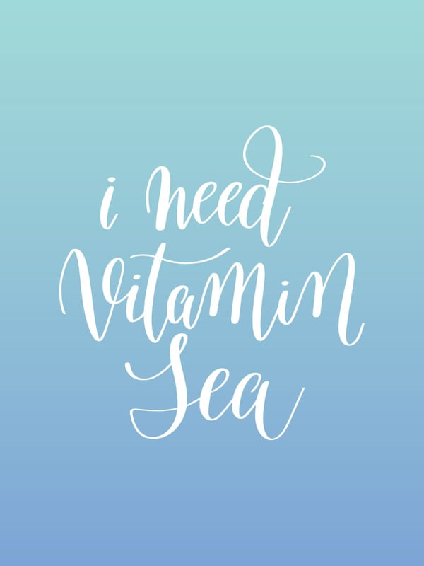 I NEED VITAMIN SEA I