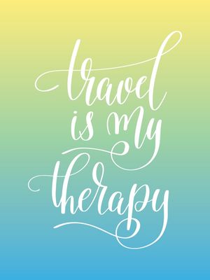 TRAVEL IS MY THERAPY