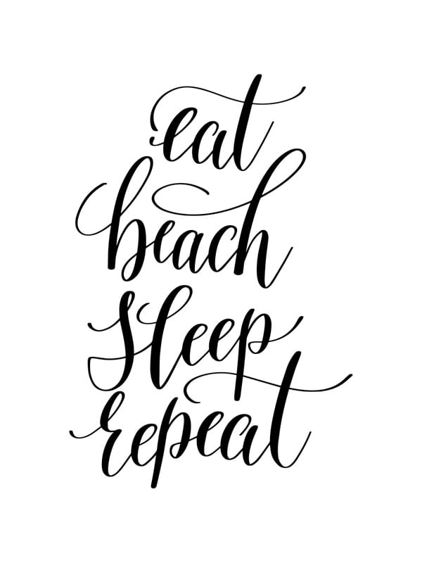 EAT BEACH SLEEP REPEAT