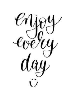 ENJOY VERY DAY I