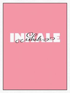 INHALE EXHALE PINK