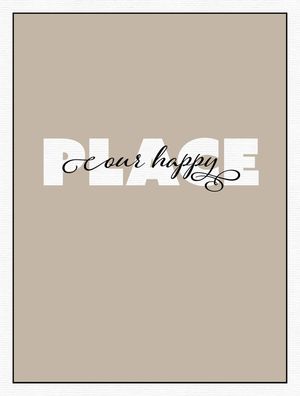 OUR HAPPY PLACE BEGE