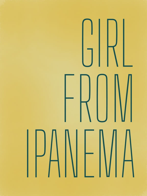 GIRL FROM IPANEMA TYPO