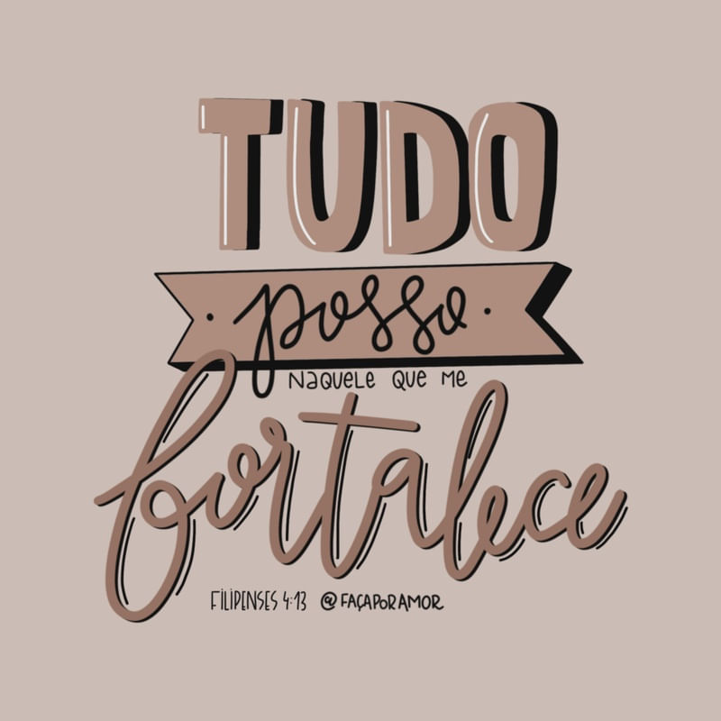 TUDO POSSO NAQUELE QUE ME FORTALECE