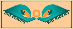 BIG WAVES BIG RIDERS