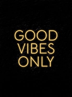 GOOD VIBES ONLY 00