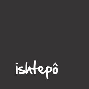 ISHTEPÔ