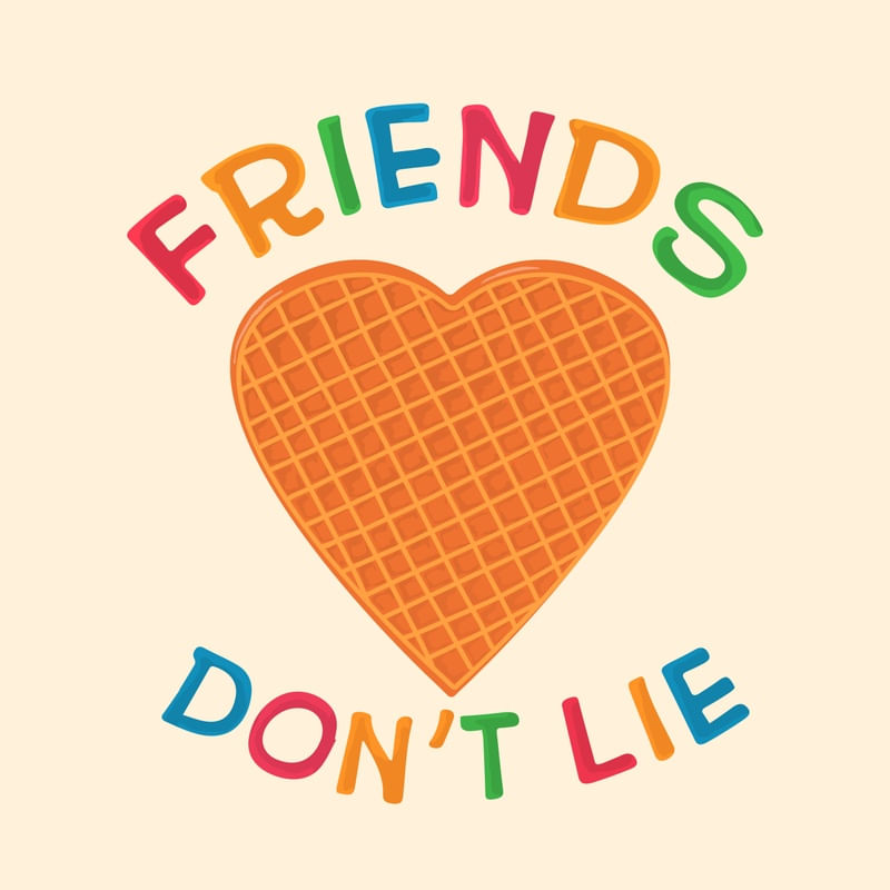 FRIENDS DON'T LIE POSTER