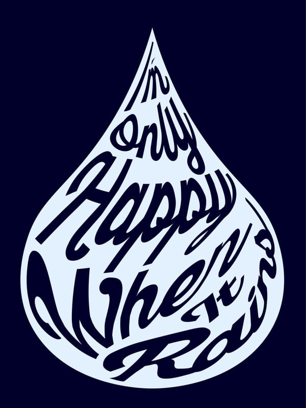 HAPPY WHEN IT RAINS