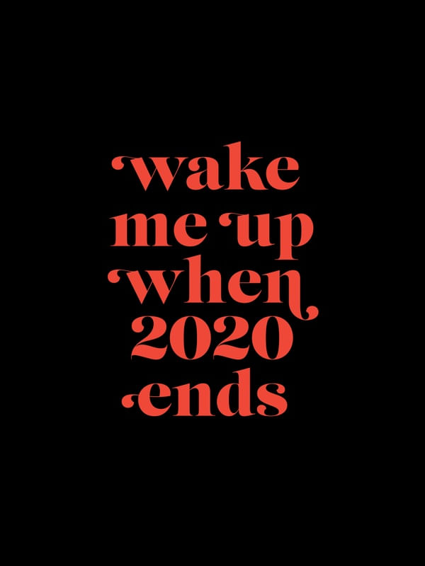WAKE ME UP WHEN 2020