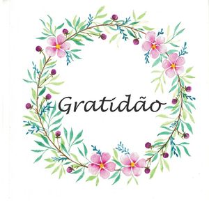 GRATIDÃO - FLORES