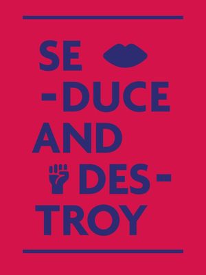 SEDUCE AND DESTROY