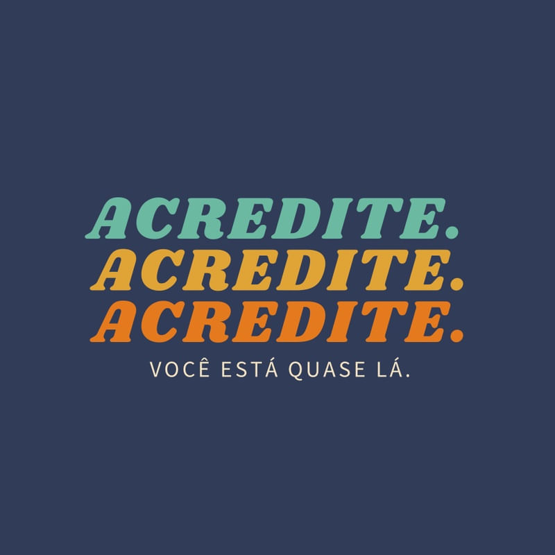 ACREDITE ACREDITE ACREDITE