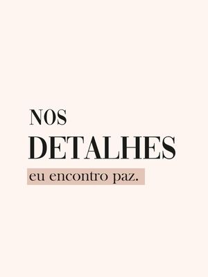 PAZ NOS DETALHES
