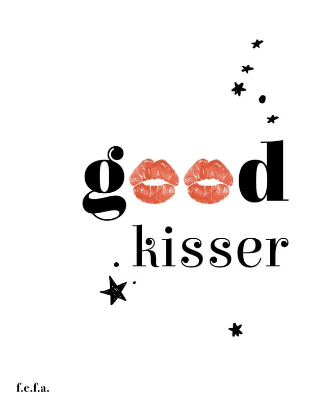 GOOD KISSER
