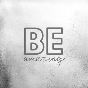 BE AMAZING CINZA